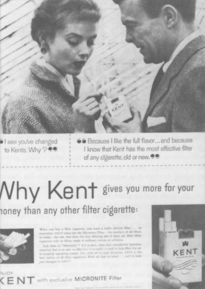Ads for Kent in the 1950’s and early 60’s stressed that the Micronite filter gave greater health protection than the usual filters made of "plain cellulose, cotton or crepe paper."