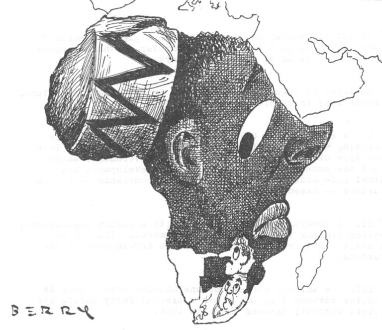 — editorial cartoon from South African paper: "I do not have much praise for our Prime Minister. But I do think he realizes that establishing relations with black countries is no good unless there is also change within the country." — Dr. Alan Paton