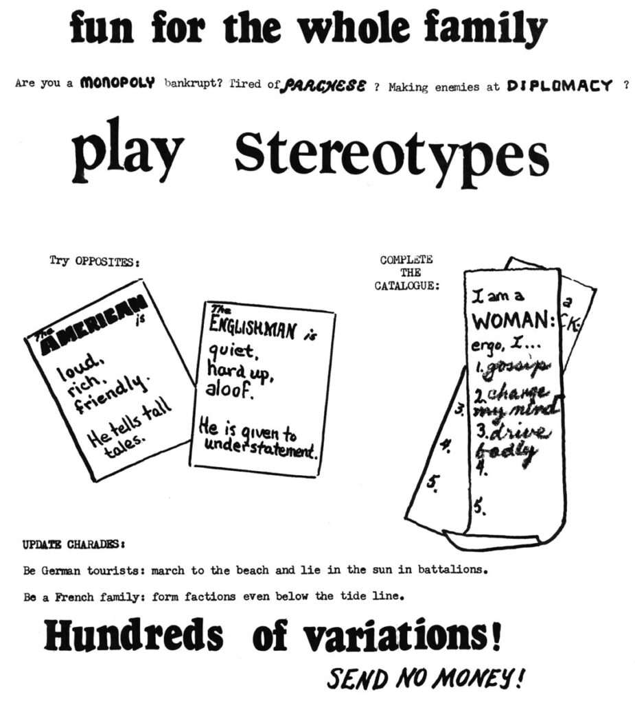 Are you a MONOPOLY Bankrupt? Tired of PARCHESE? Making enemies at DIPLOMACY? Update Charades: Be German tourists: march to the beach and lie in the sun in battalions. Be a French family: form factions even below the tide line. Hundreds Of Variations Send No Money